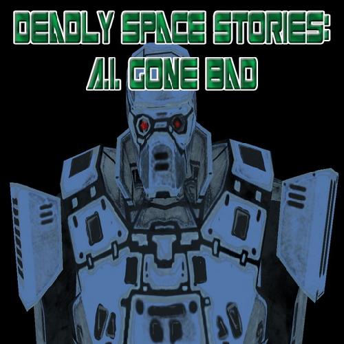 Deadly Space Stories AI Gone Bad